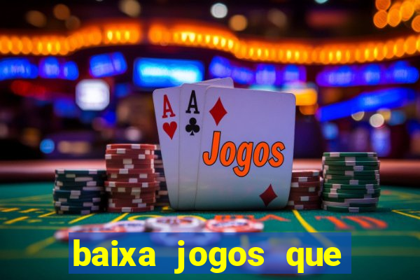 baixa jogos que ganha dinheiro de verdade